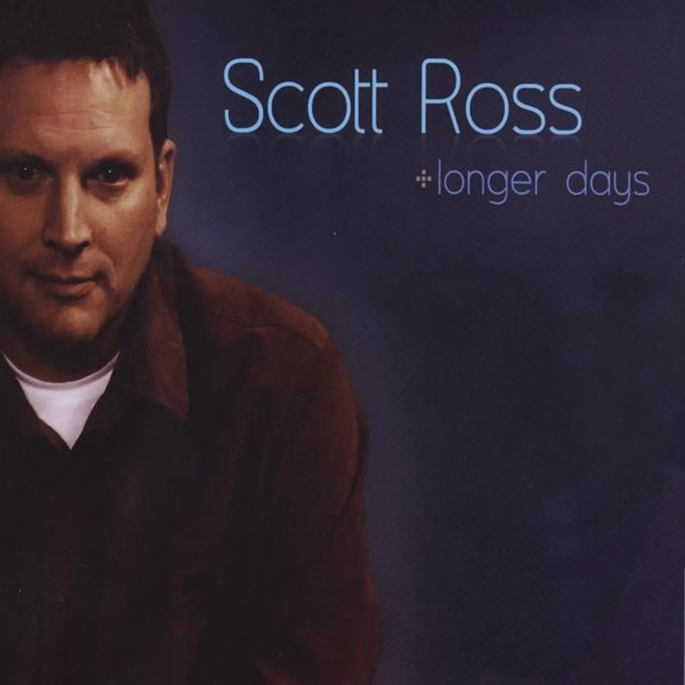 Scott Ross LONGER DAYS CD