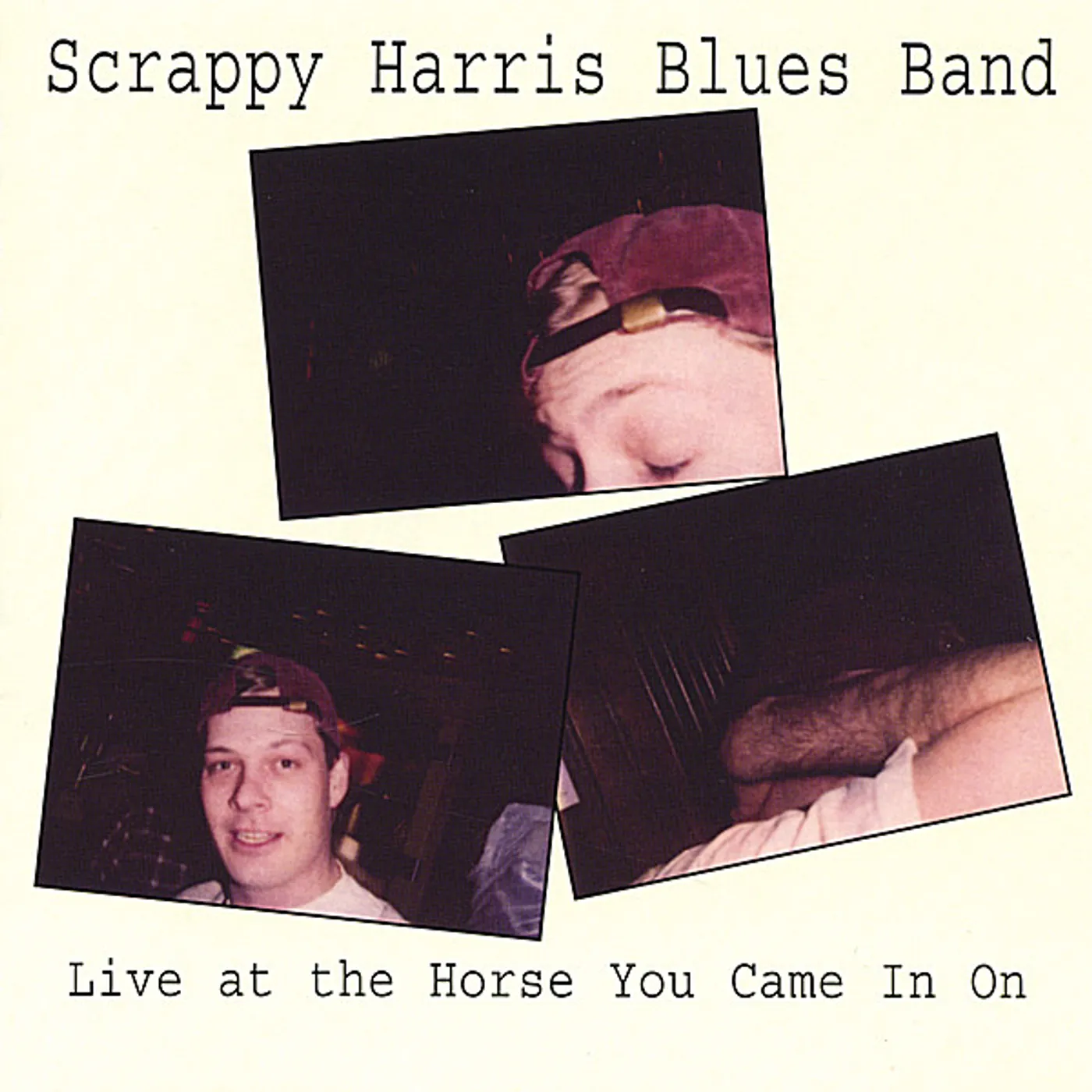 Scrappy Harris Blues Band LIVE AT THE HORSE YOU CAME IN ON CD