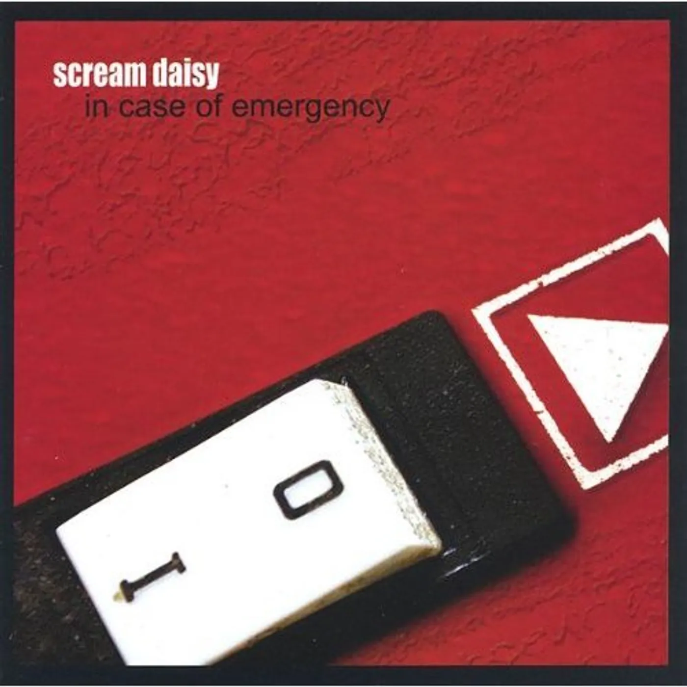 Scream Daisy IN CASE OF EMERGENCY CD
