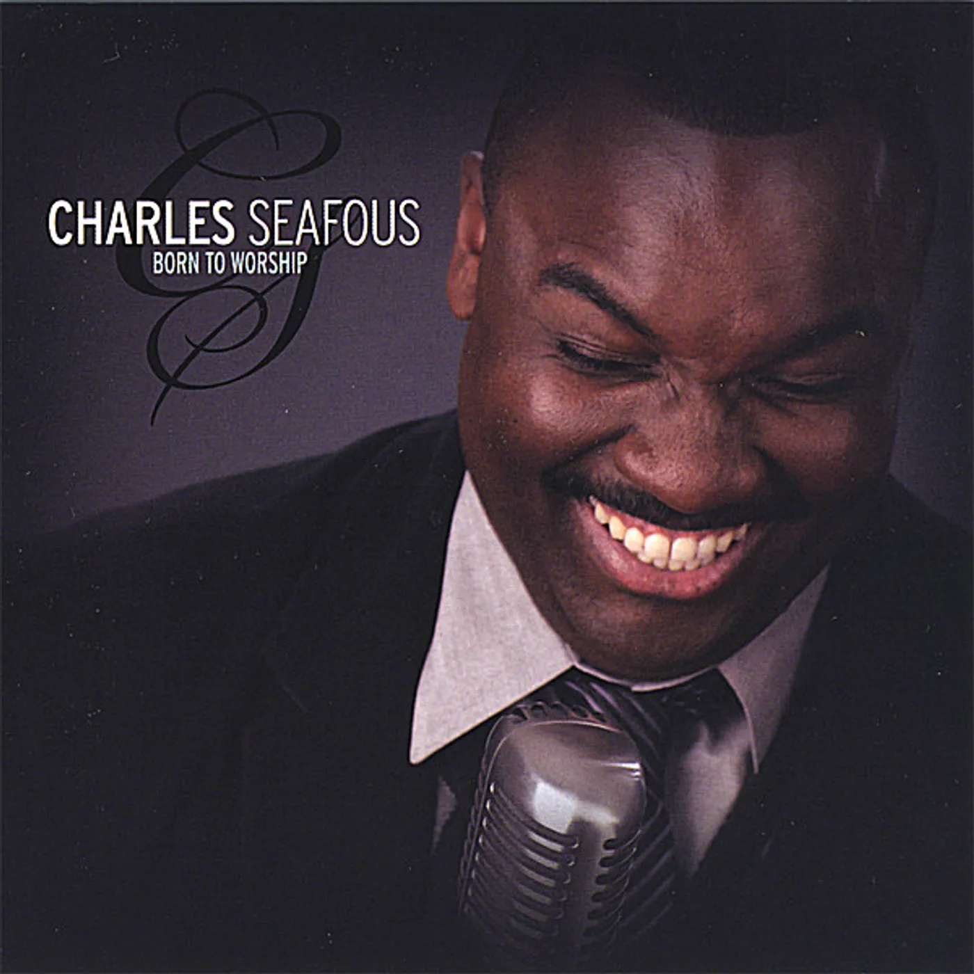 Charles Seafous BORN TO WORSHIP CD