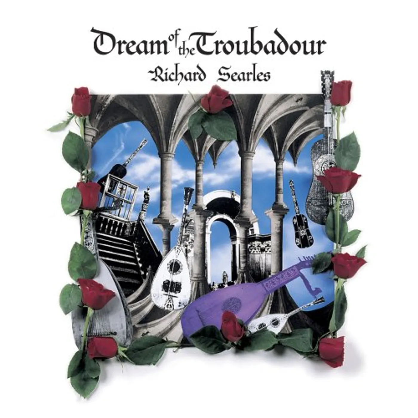 Richard Searles DREAM OF THE TROUBADOUR CD