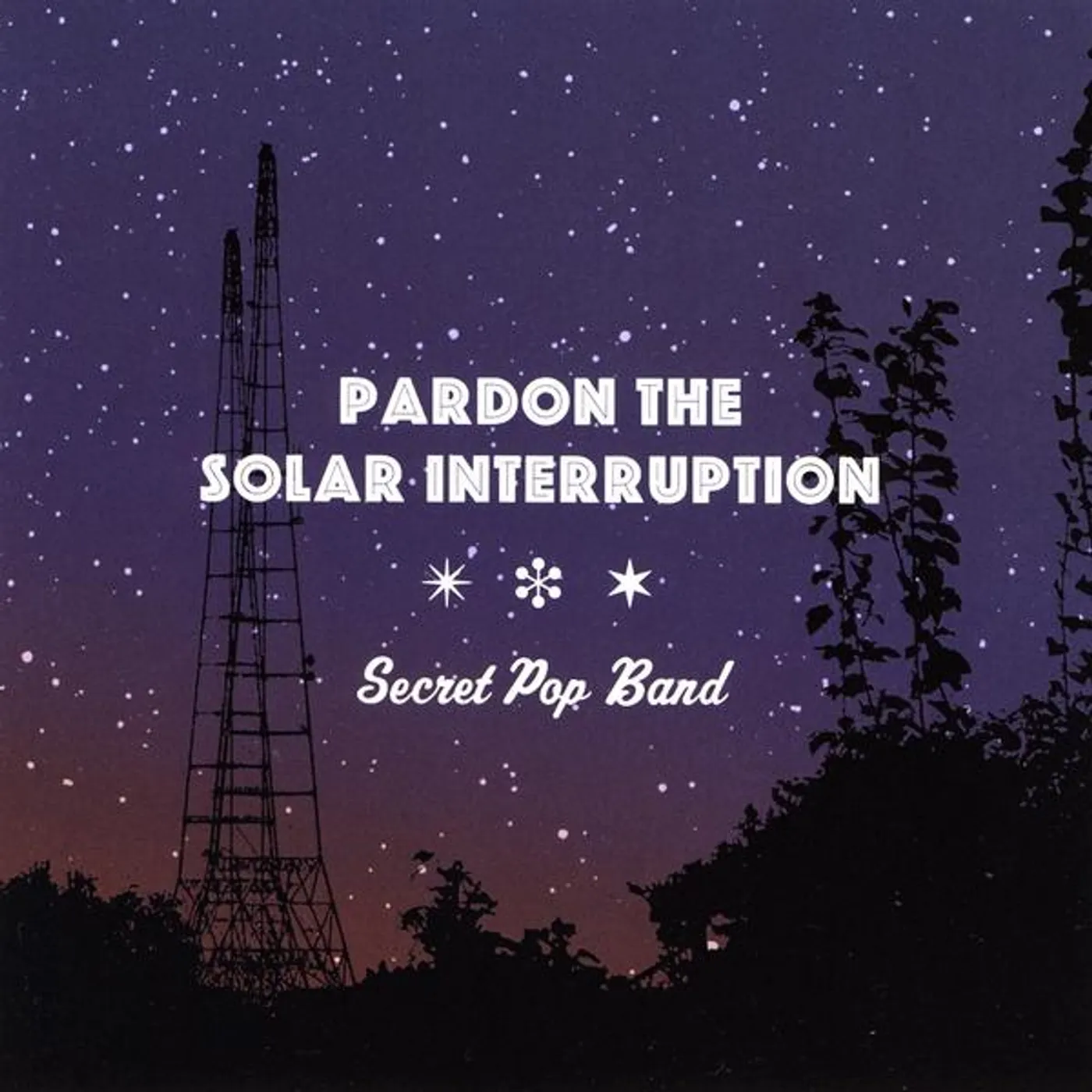 Secret Pop Band PARDON THE SOLAR INTERRUPTION CD