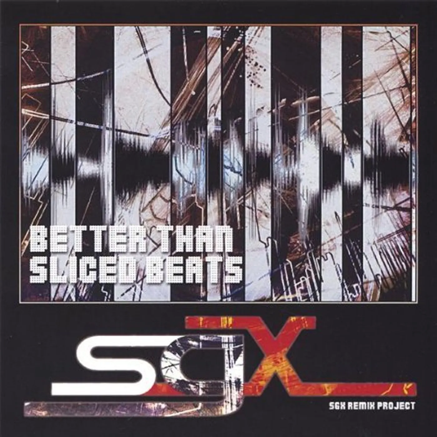 BETTER THAN SLICED BEATS-THE SGX REMIX ALBUM CD