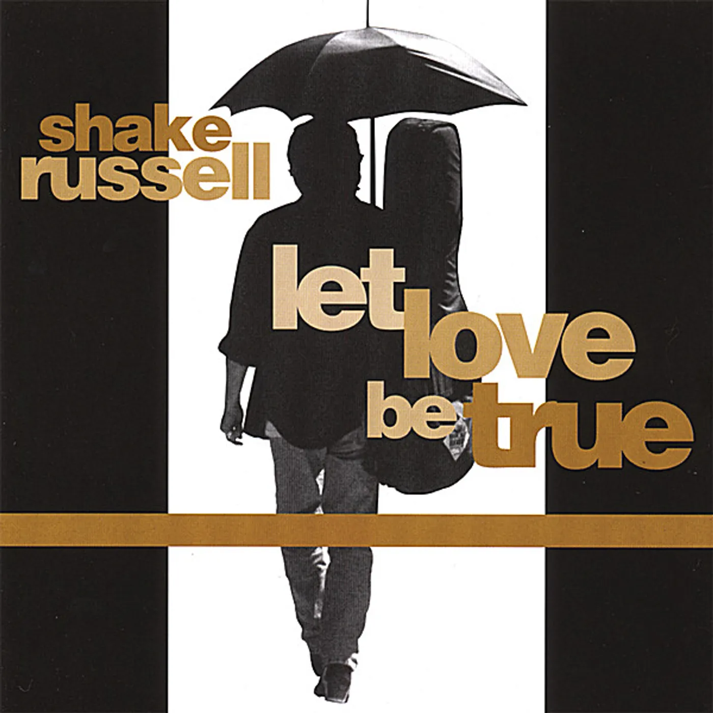 Shake Russell LET LOVE BE TRUE CD