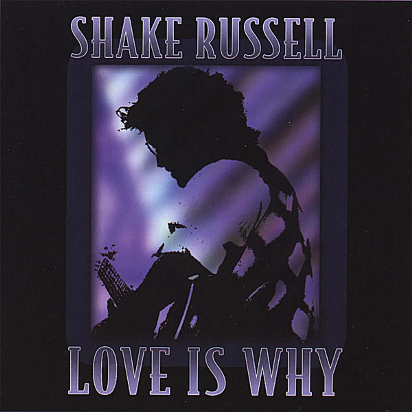 Shake Russell LOVE IS WHY CD