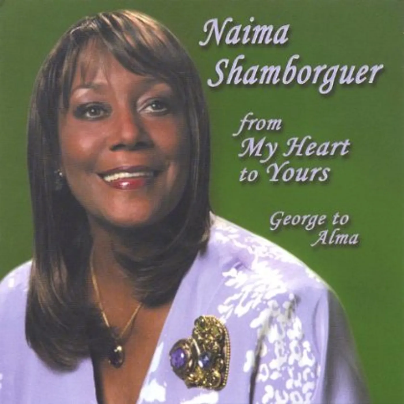 Naima Shamborguer FROM MY HEART TO YOURS CD