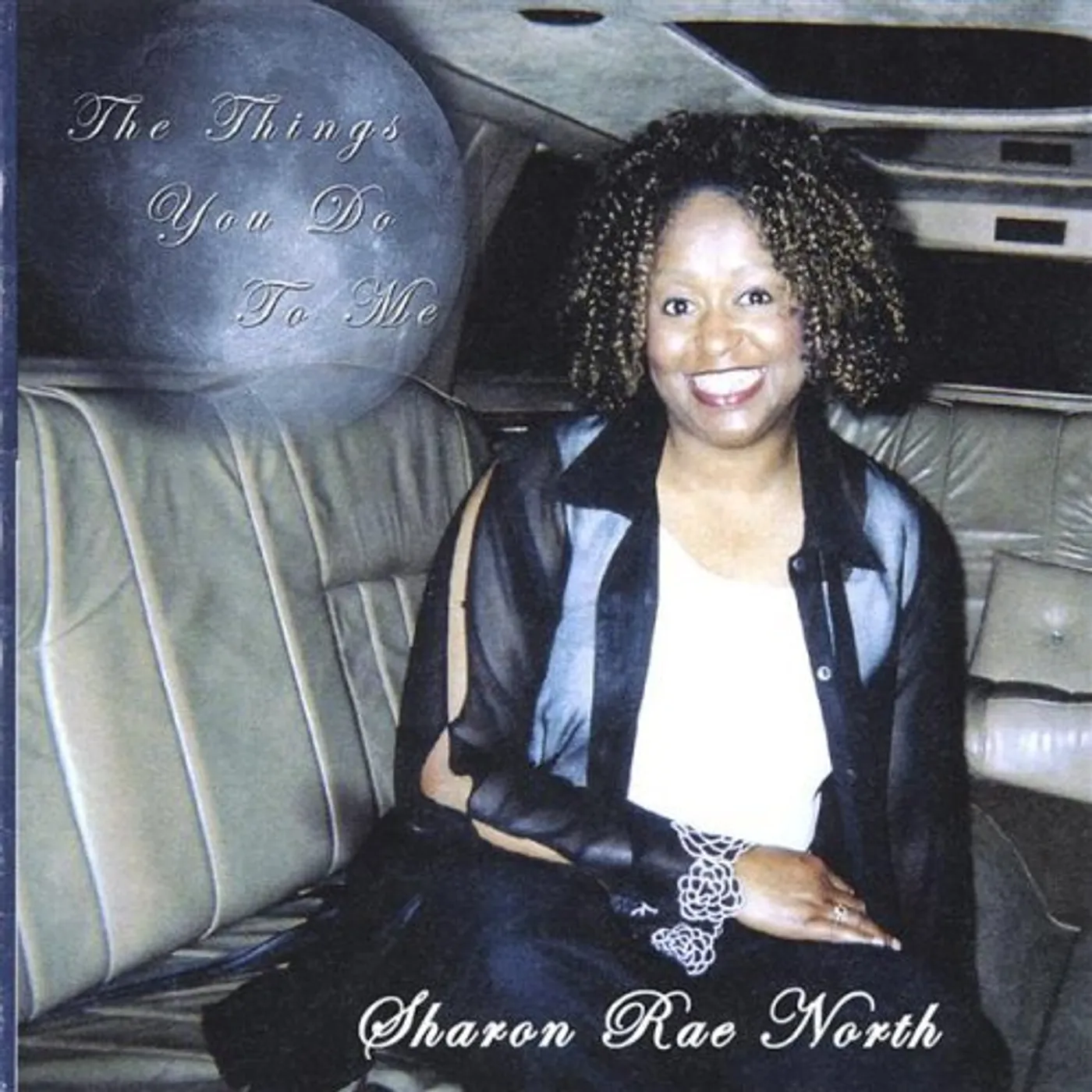 Sharon Rae North THINGS YOU DO TO ME CD