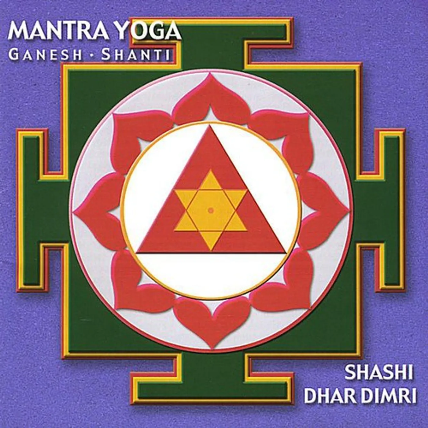 Shashi Dhar Dimri MANTRA YOGA CD