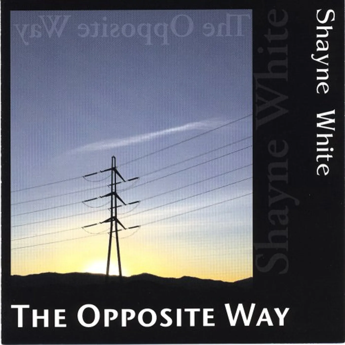 Shayne White OPPOSITE WAY CD