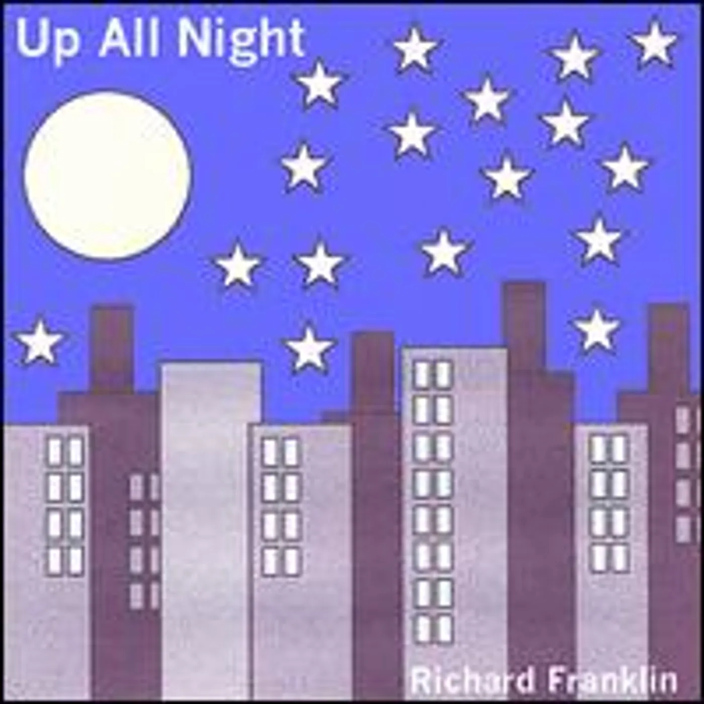 Richard Franklin UP ALL NIGHT CD