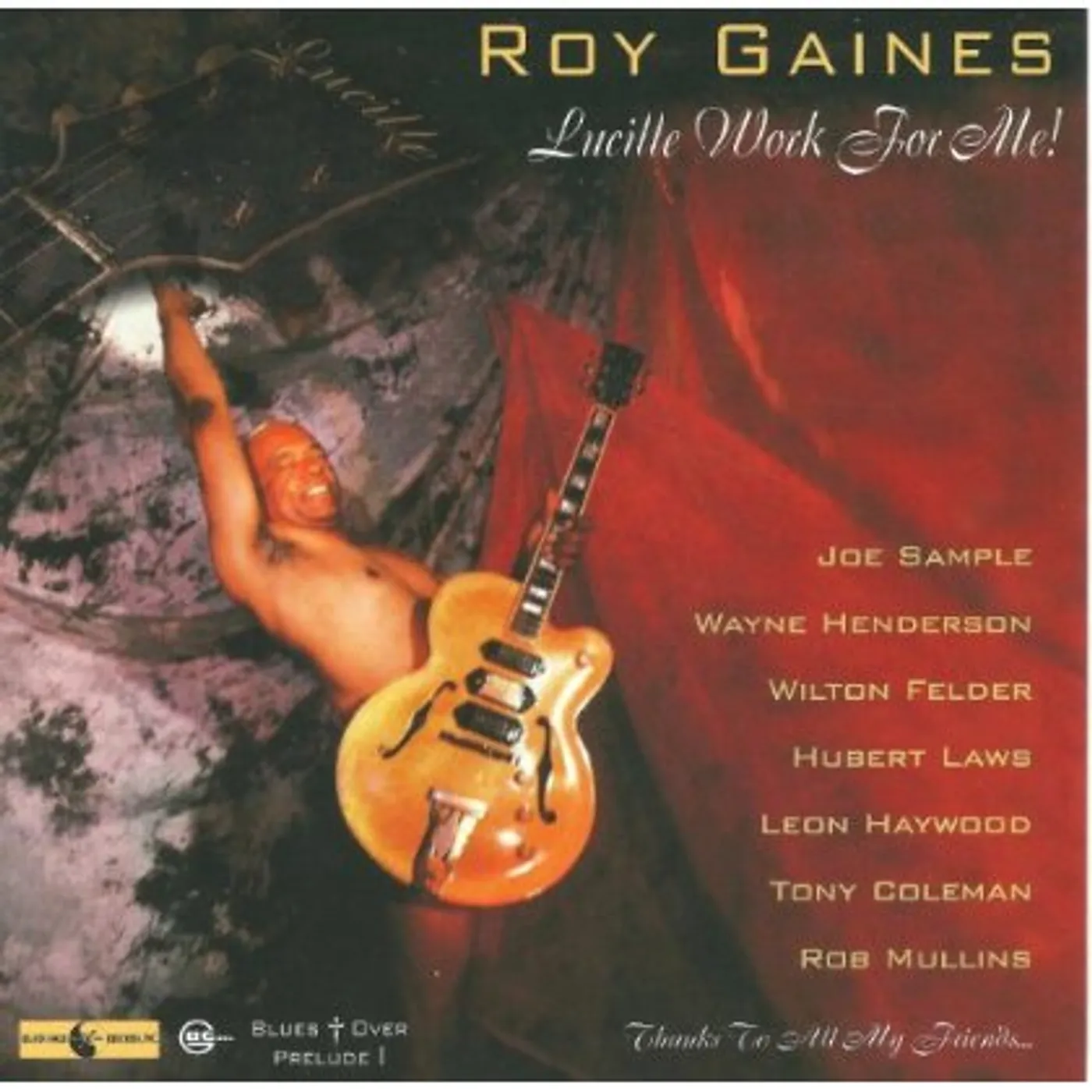 Roy Gaines LUCILLE WORK FOR ME! CD