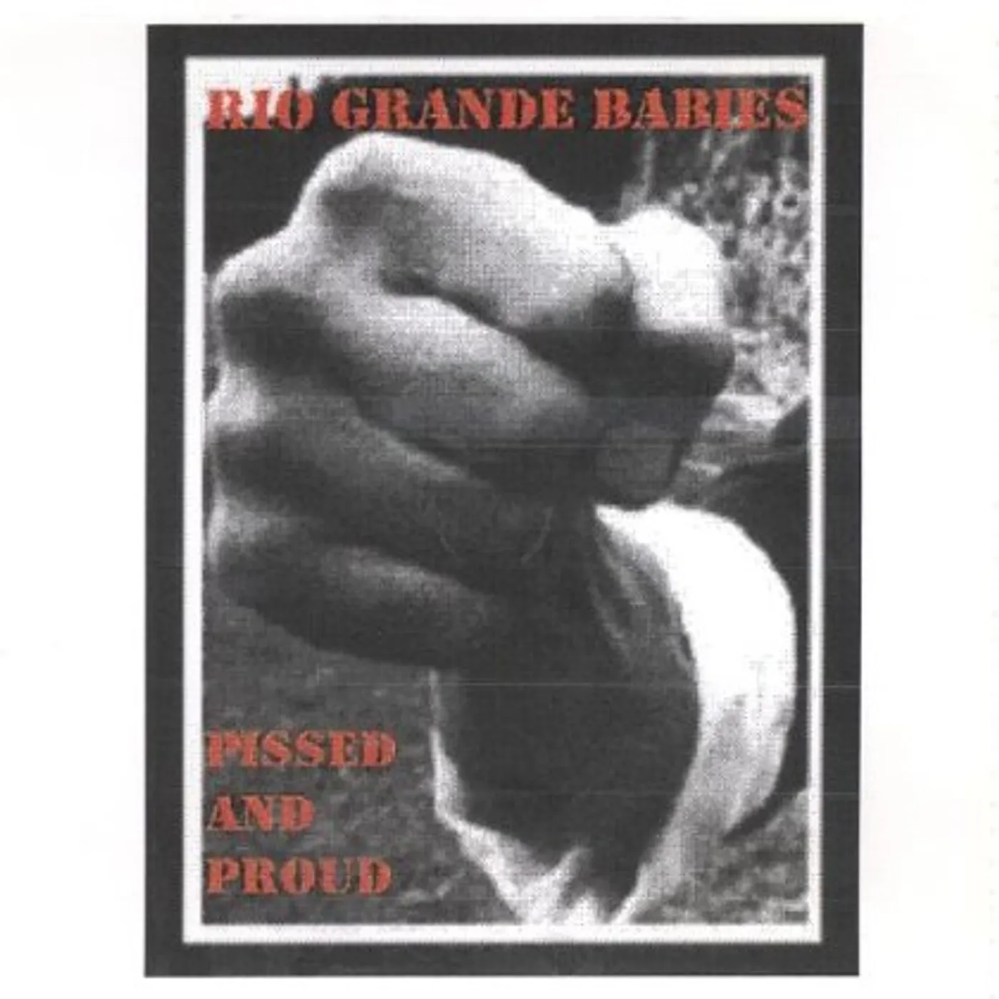 Rio Grande Babies PISSED & PROUD CD