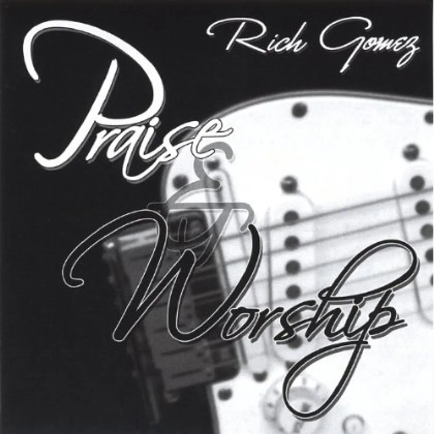 Rich Gomez PRAISE & WORSHIP CD