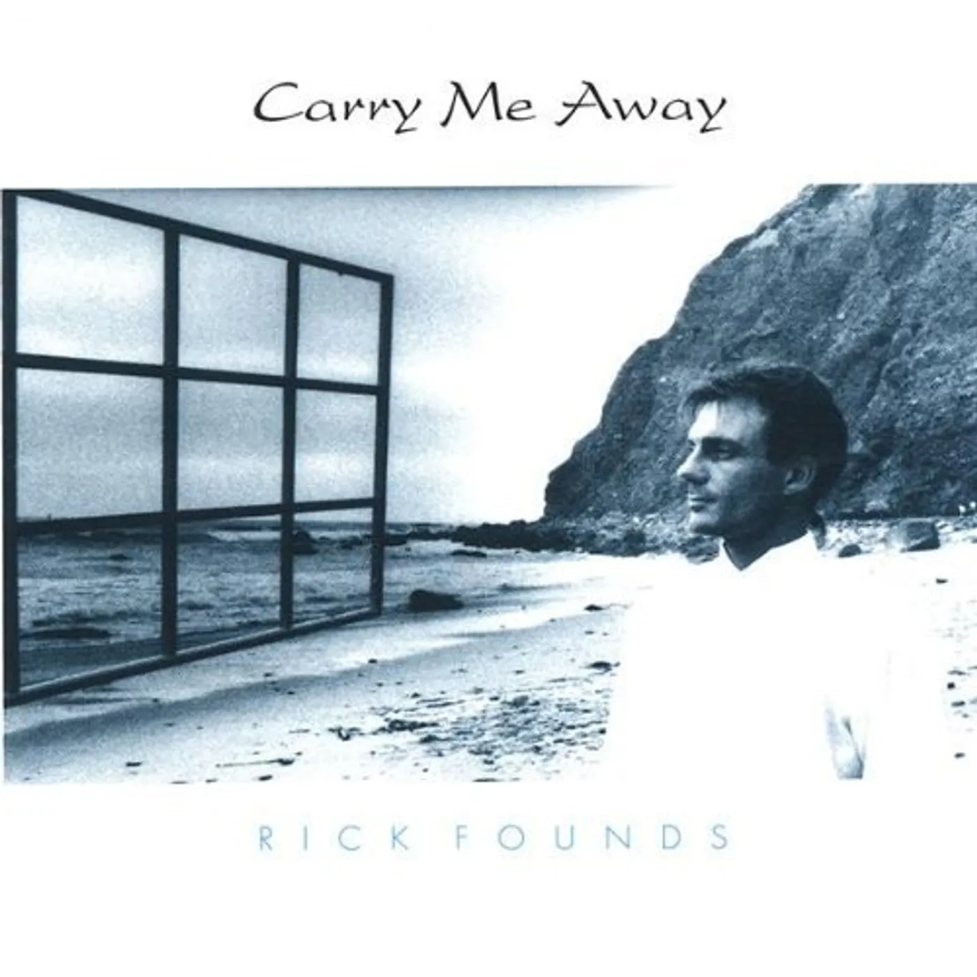 Rick Founds CARRY ME AWAY CD