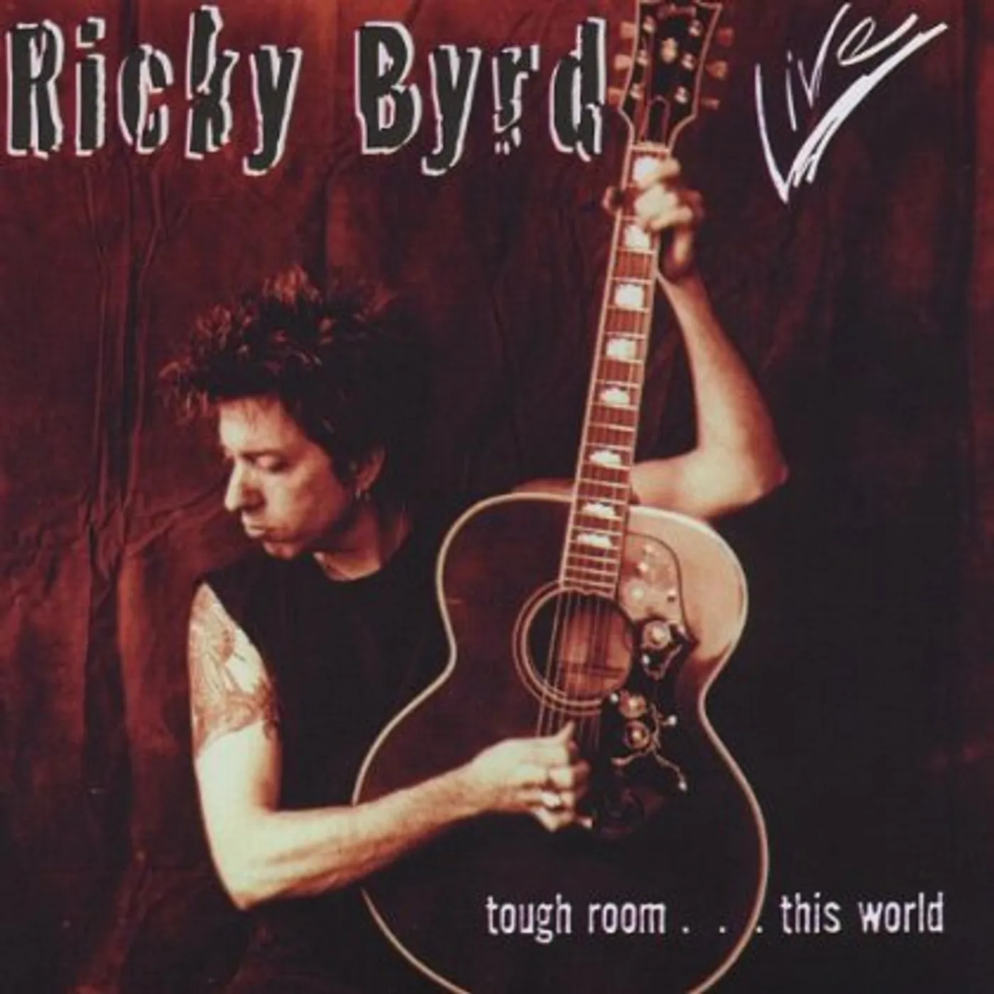 Ricky Byrd TOUGH ROOM THIS WORLD CD