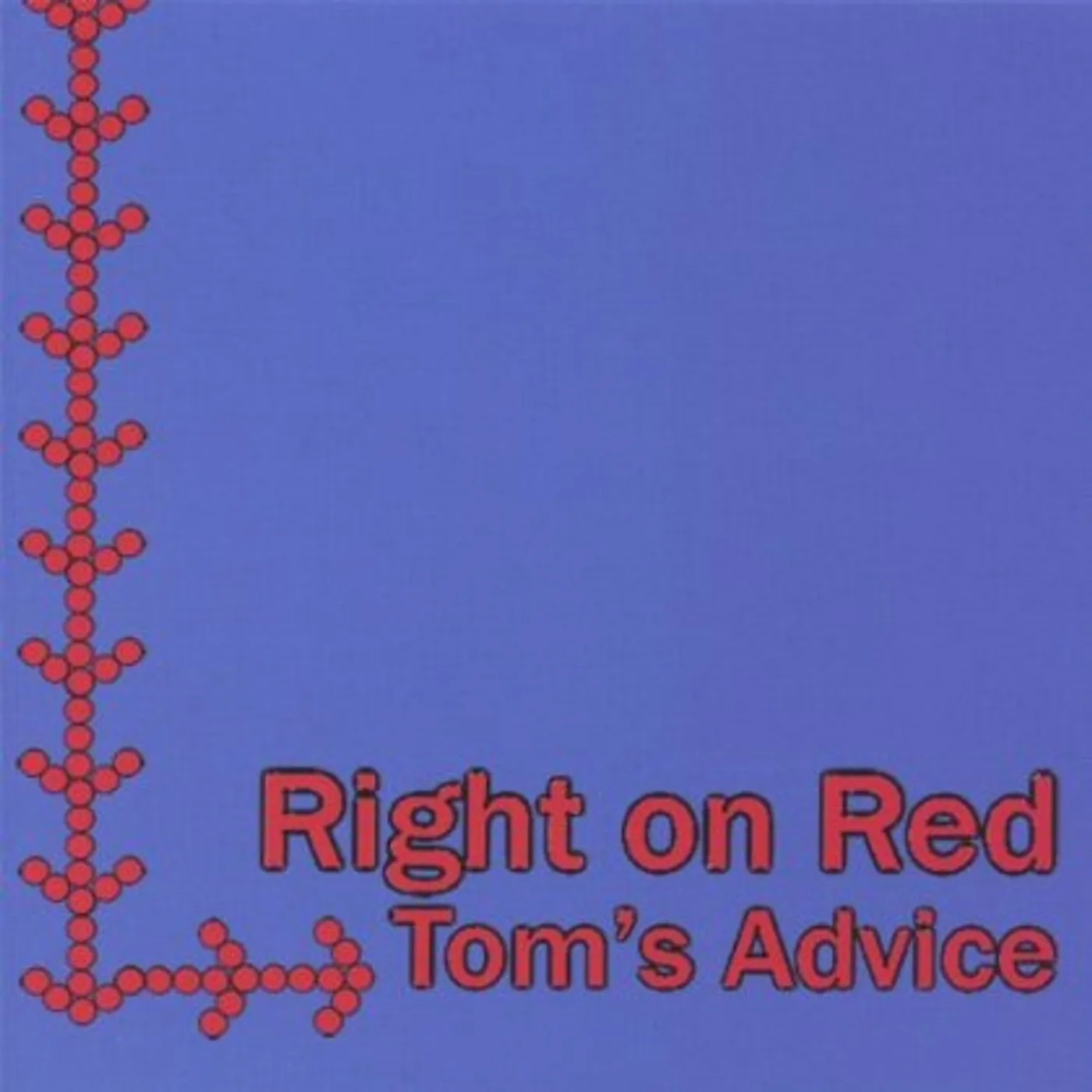 Right On Red TOM'S ADVICE CD