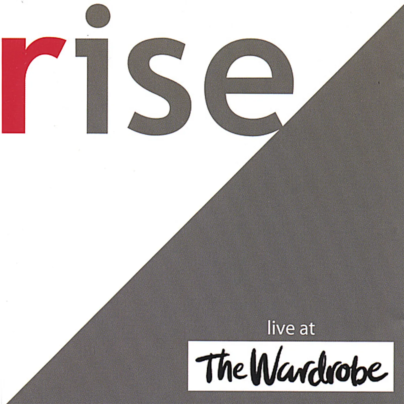 Rise LIVE AT THE WARDROBE CD