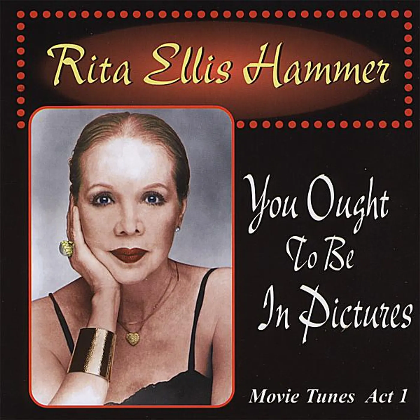 Rita Ellis Hammer YOU OUGHT TO BE IN PICTURES CD