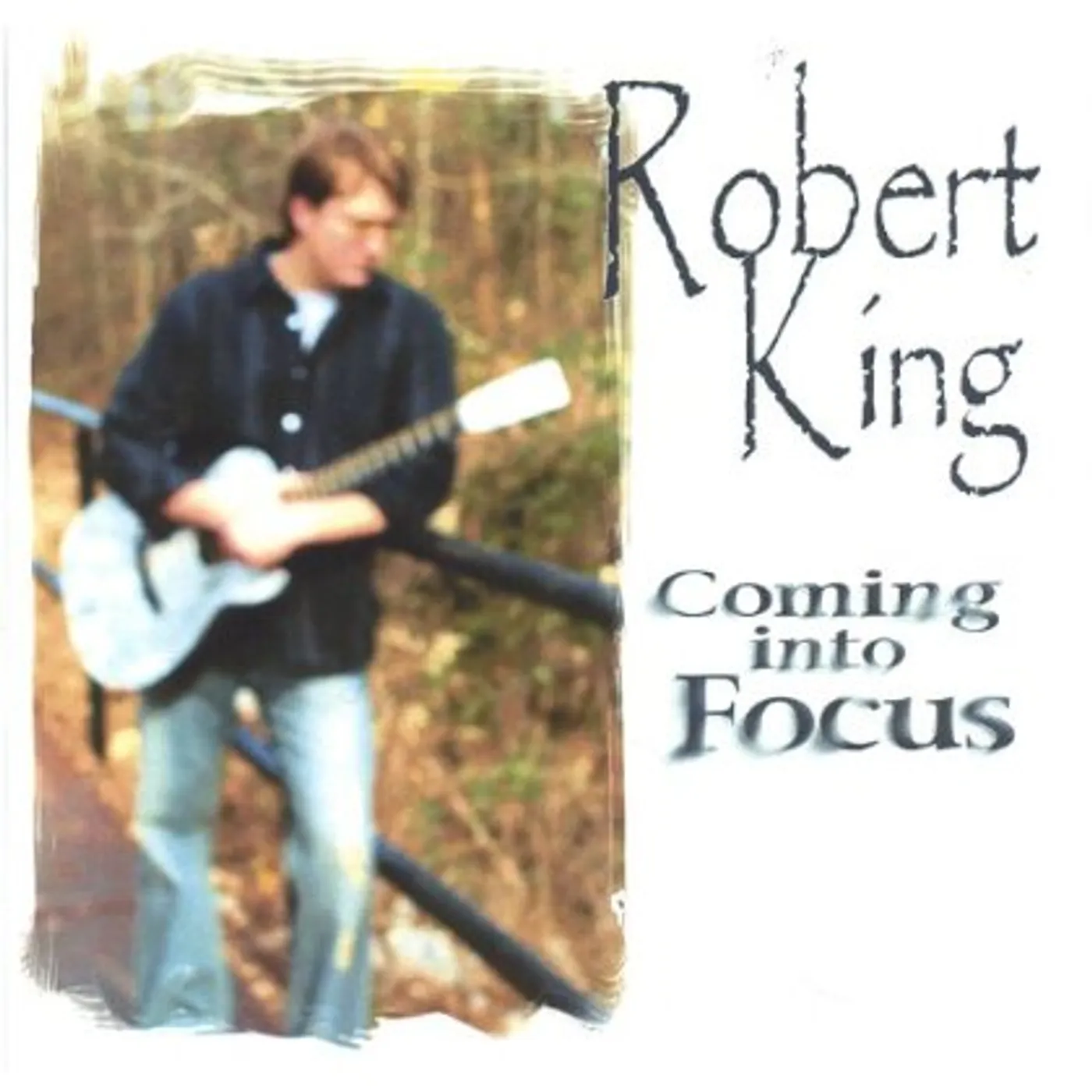 Robert King COMING INTO FOCUS CD
