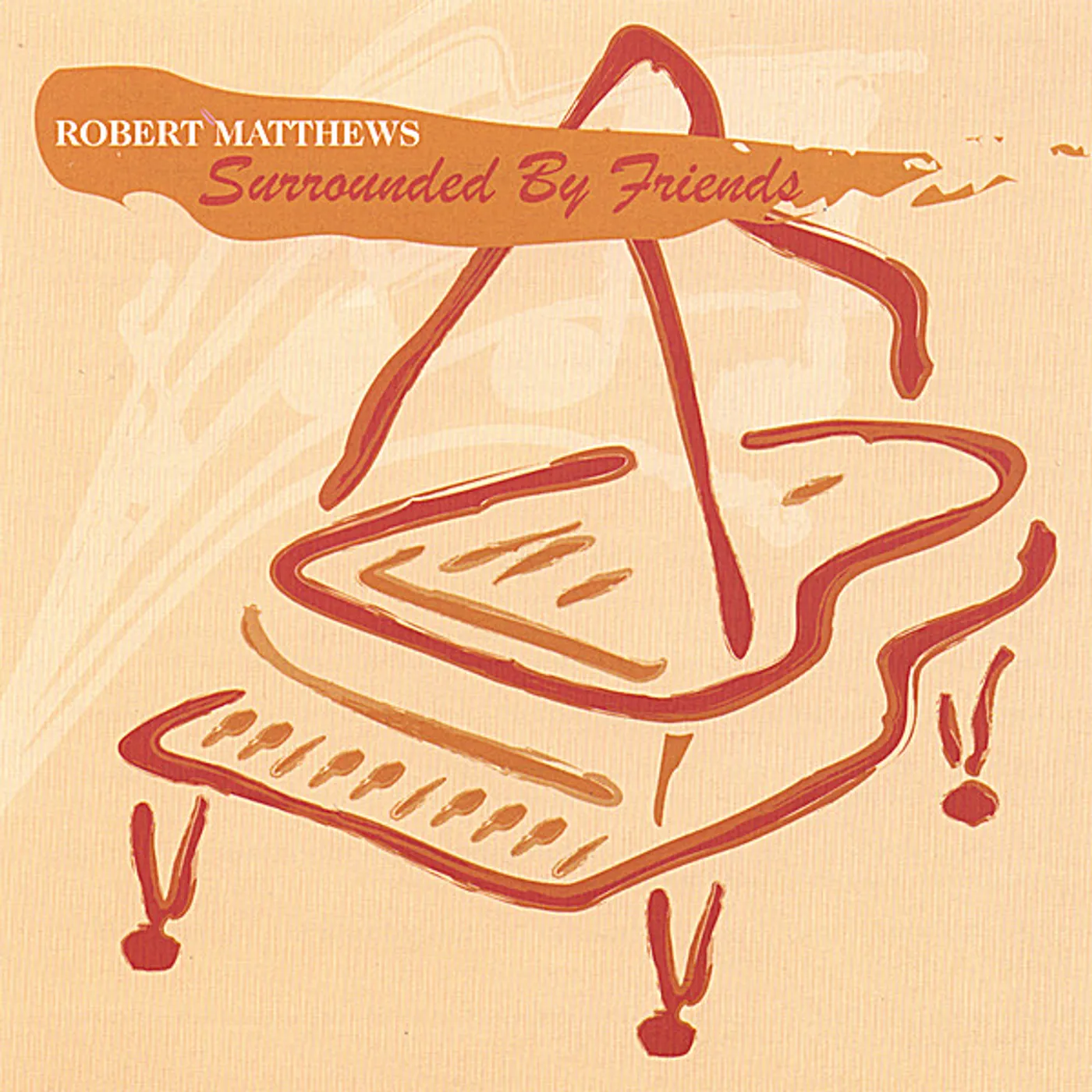 Robert Matthews SURROUNDED BY FRIENDS CD
