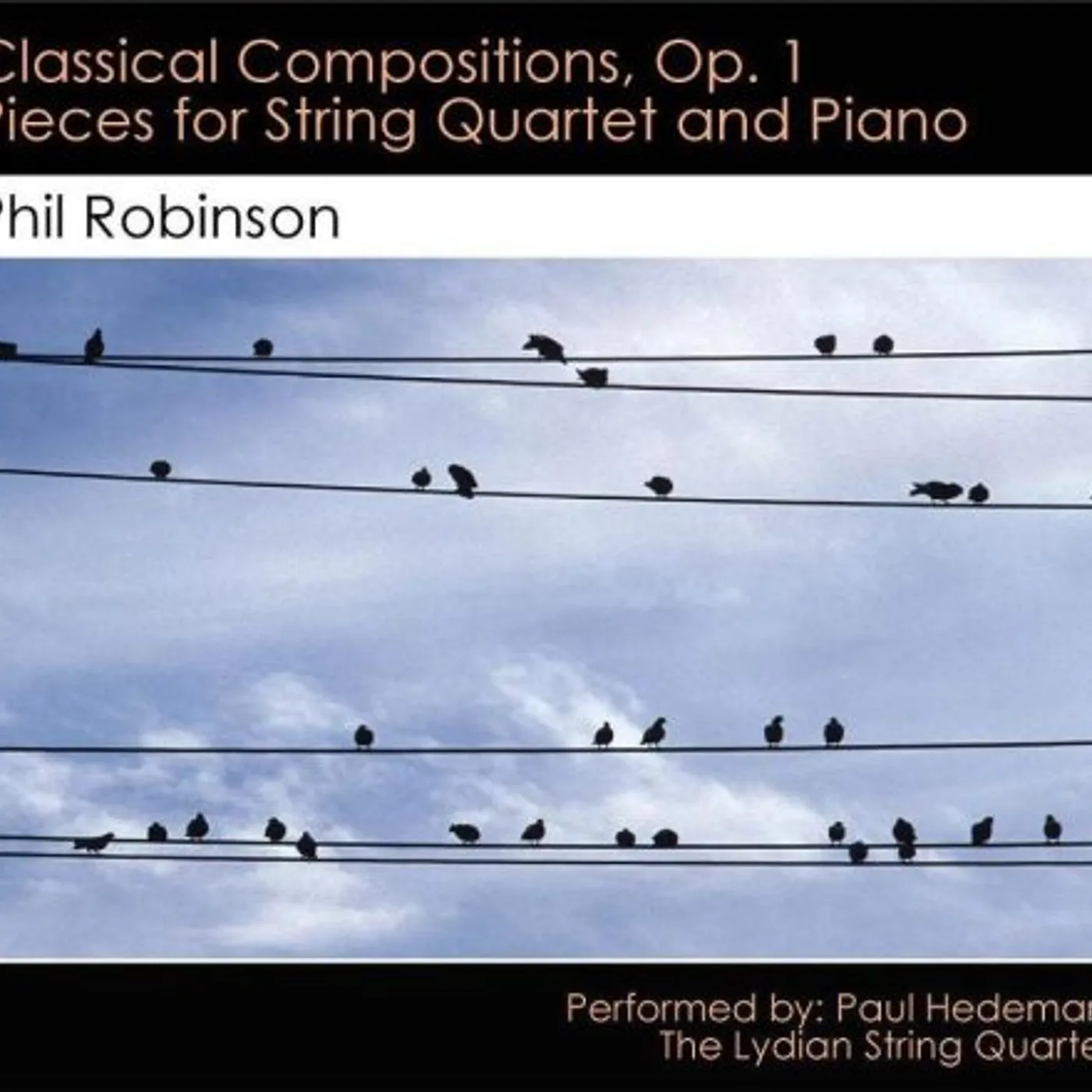 Phil Robinson CLASSICAL COMPOSITIONS OP. 1 CD