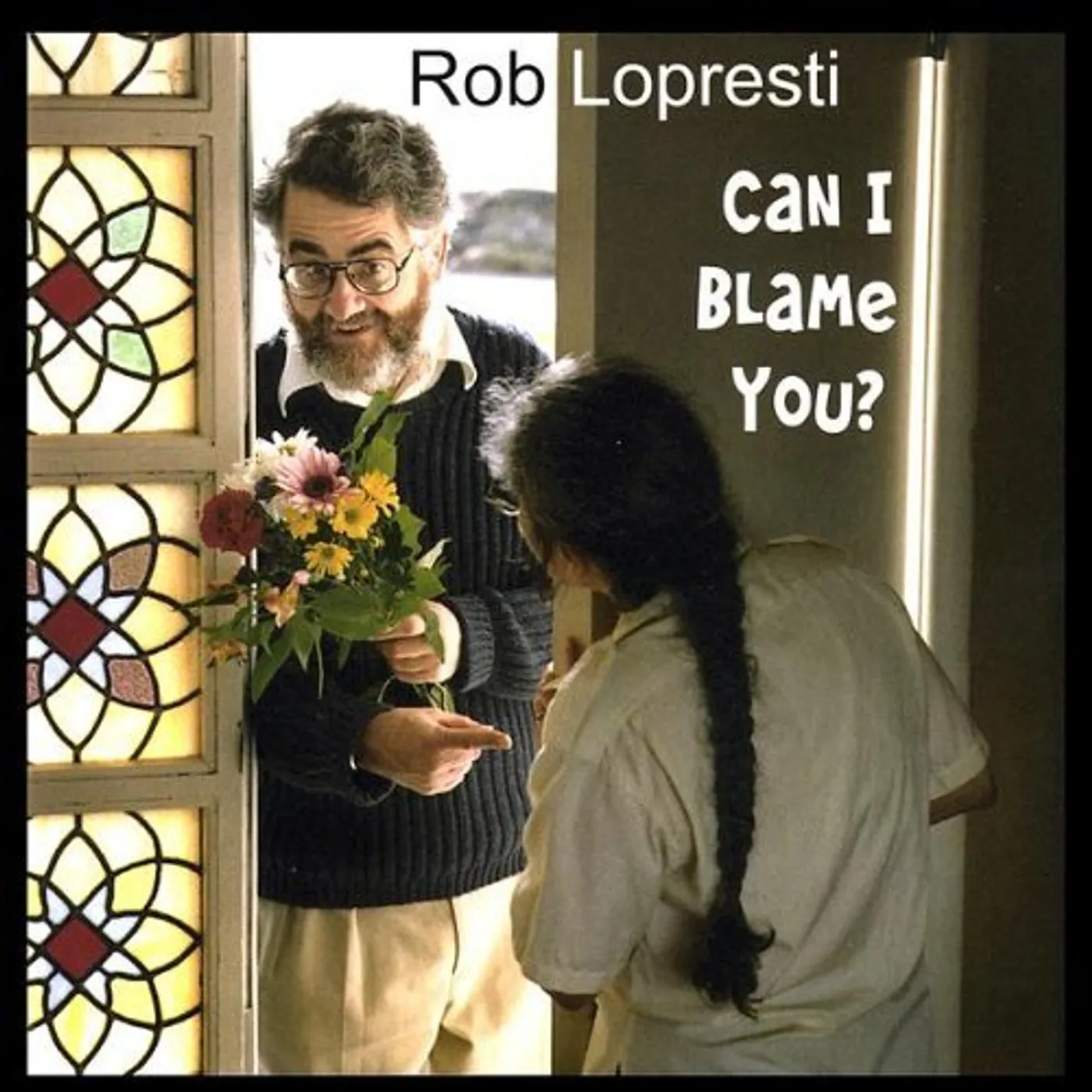 Rob Lopresti CAN I BLAME YOU? CD