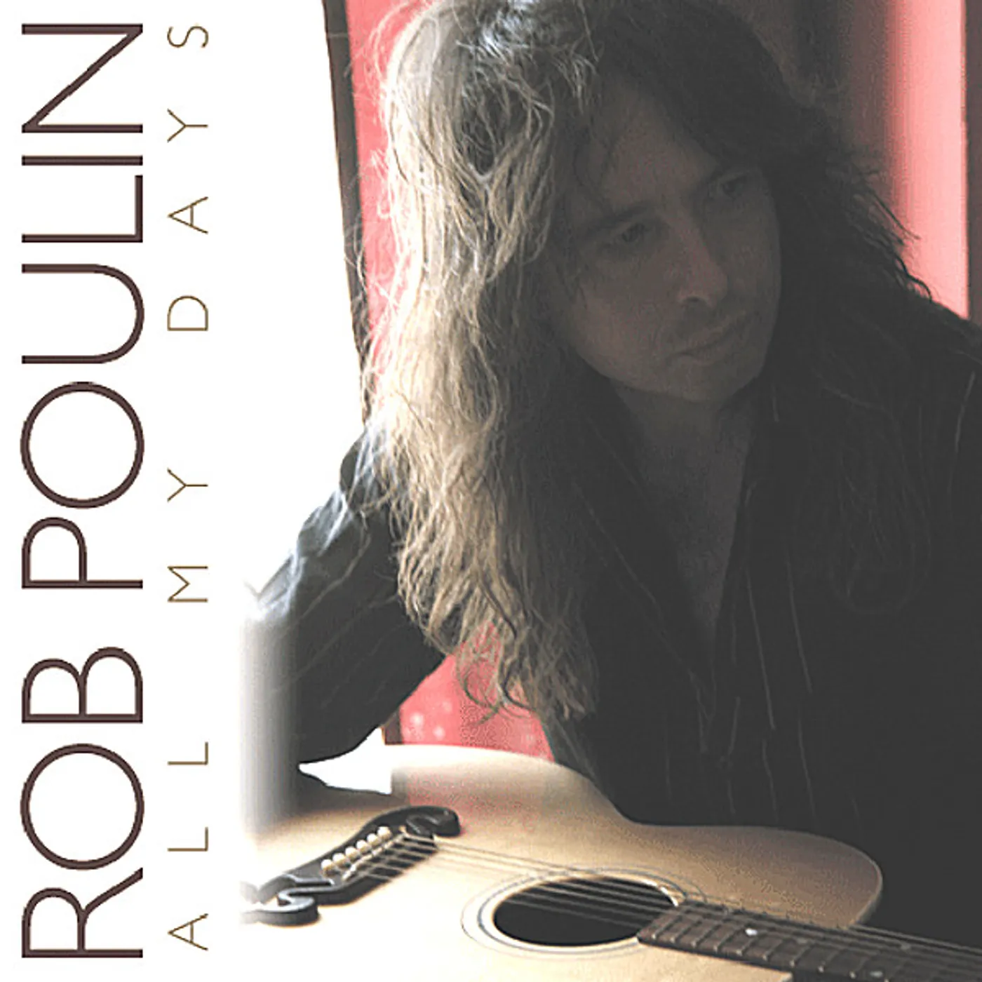 Rob Poulin ALL MY DAYS CD