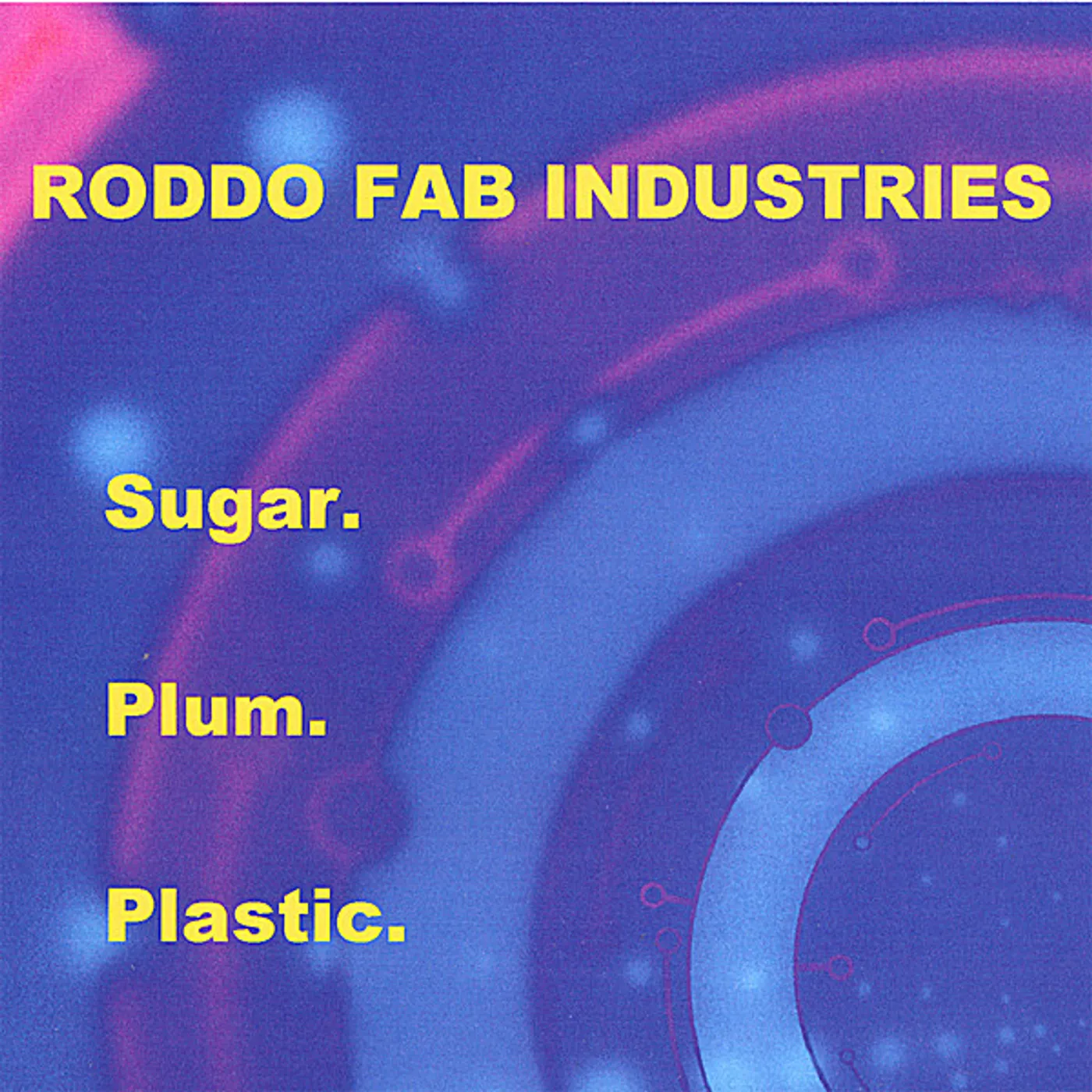 Roddo Fab Industries SUGAR. PLUM. PLASTIC. CD