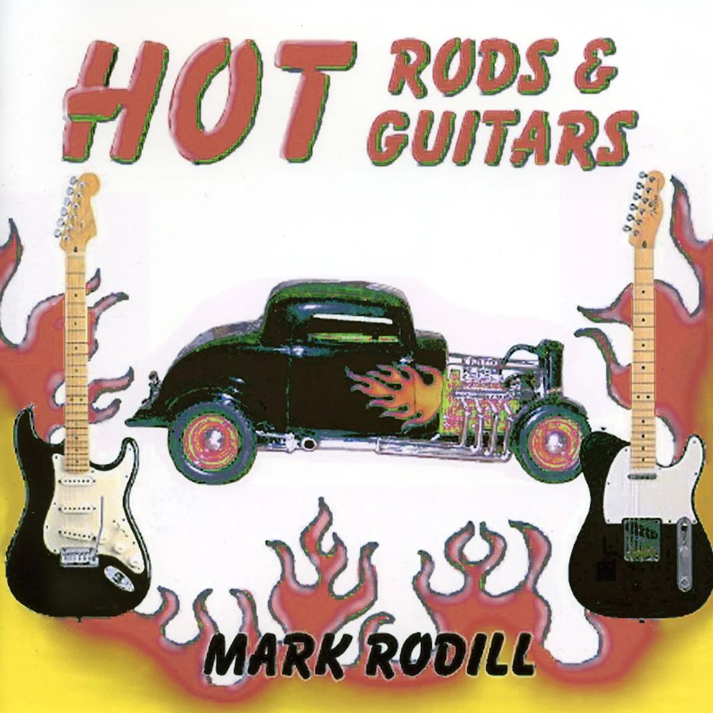 Mark Rodill HOT RODS & HOT GUITARS CD