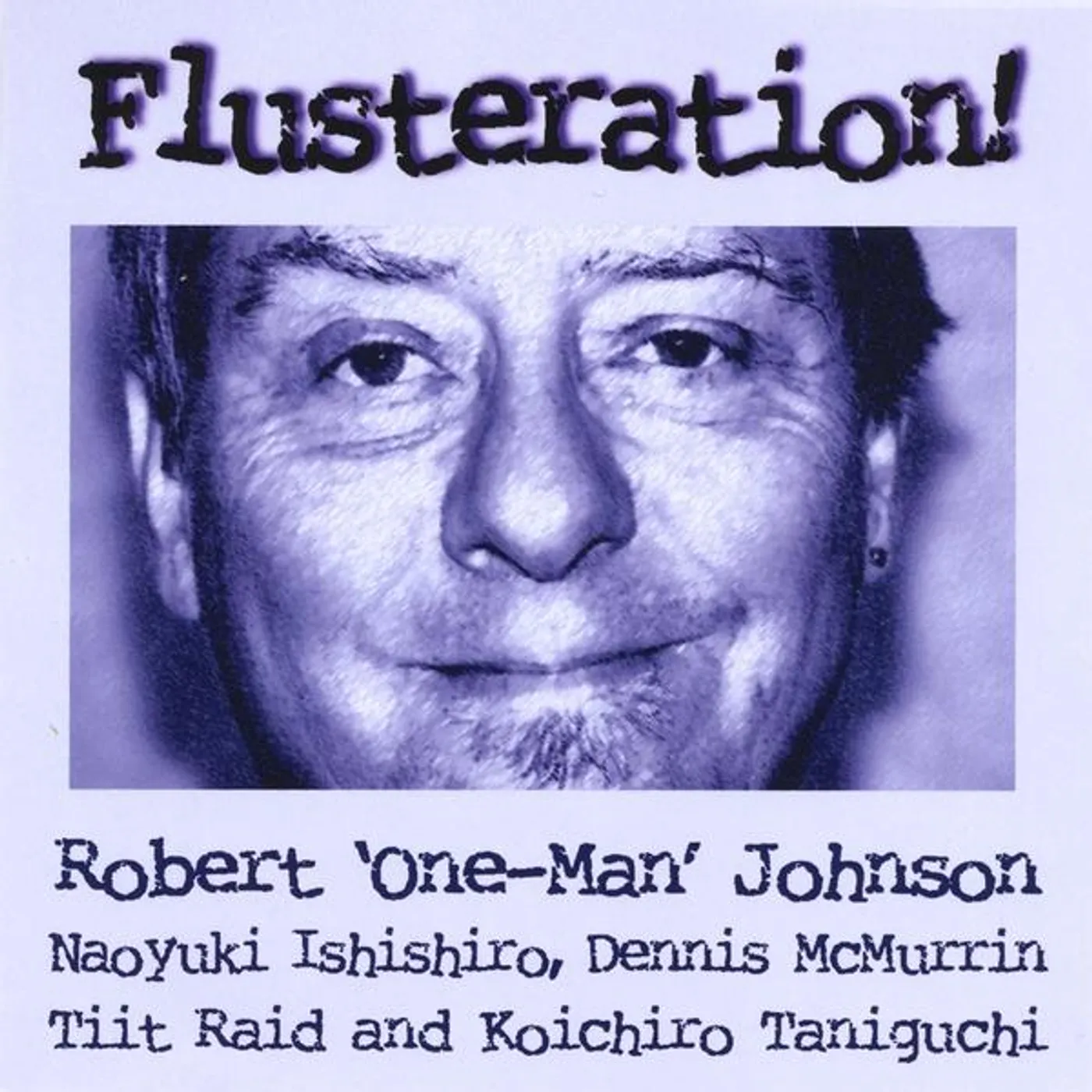 Robert One-Man Johnson FLUSTERATION CD