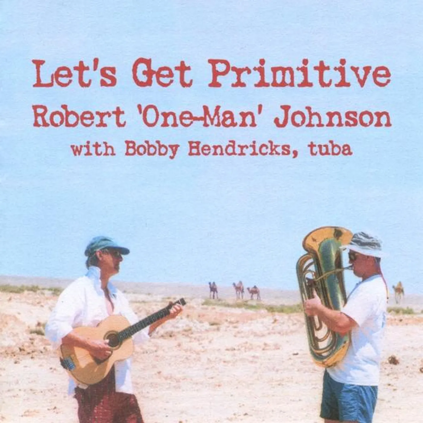 Robert One-Man Johnson LET'S GET PRIMITIVE! CD