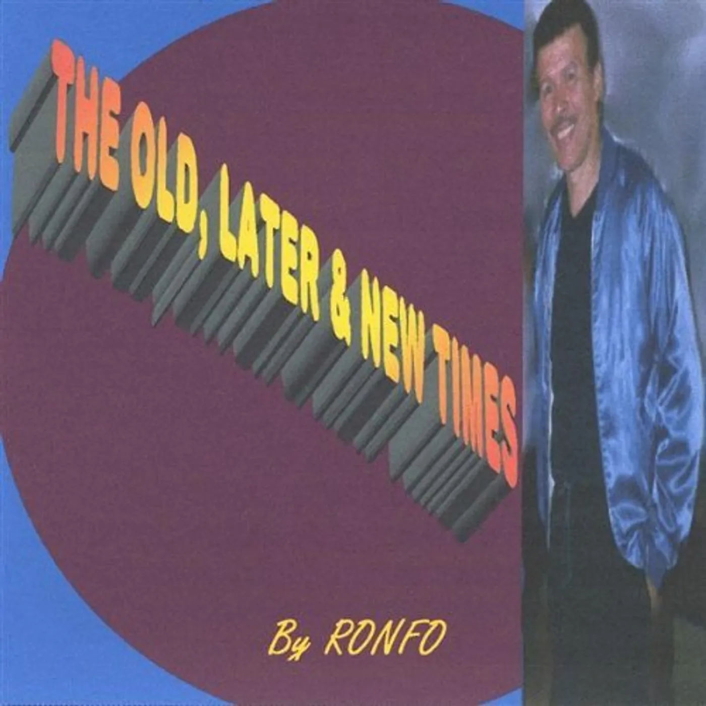 Ronfo OLD LATER & NEW TIMES CD