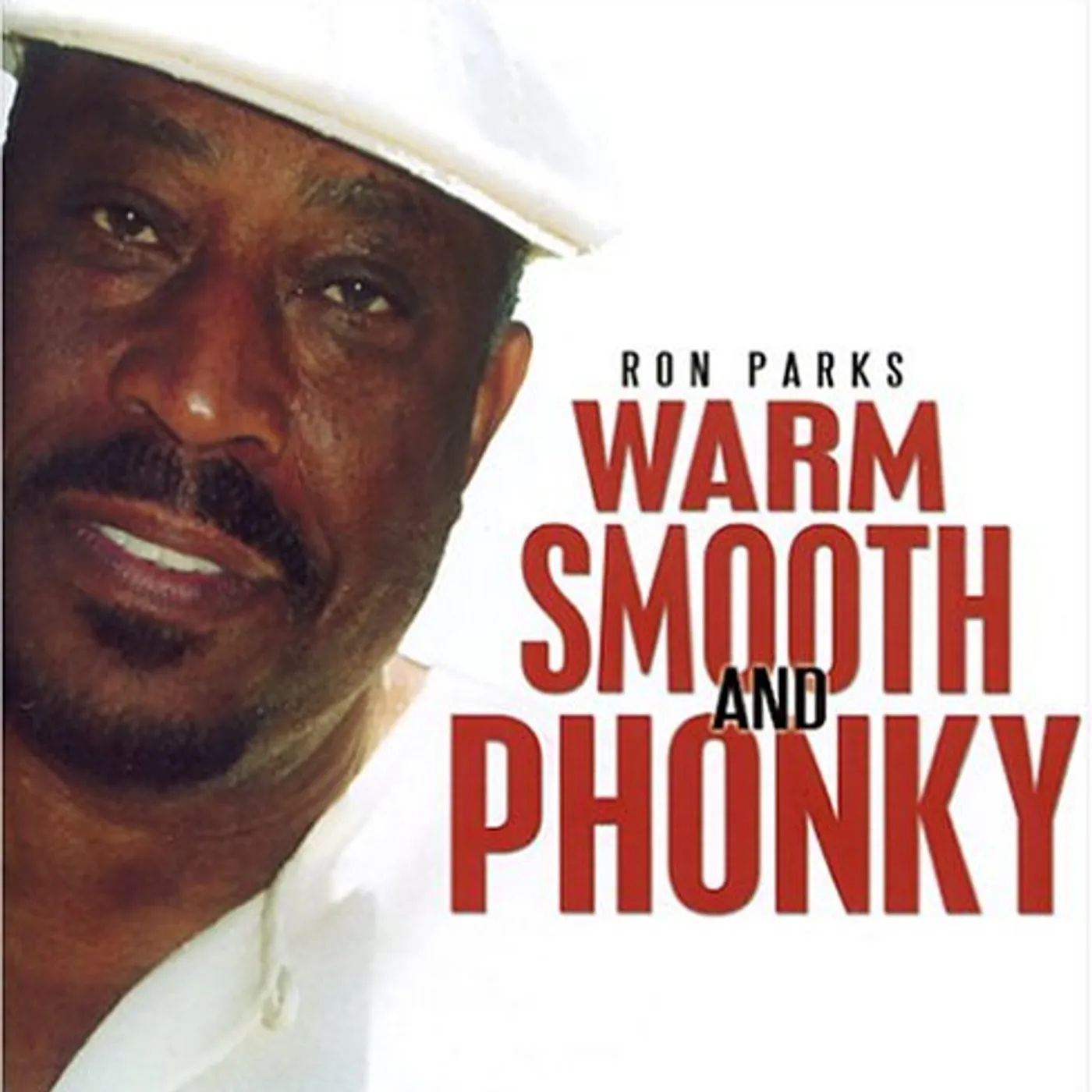 Ron Parks WARM SMOOTH & PHONKY CD