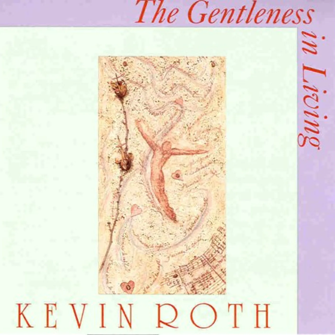 Kevin Roth GENTLENESS IN LIVING CD