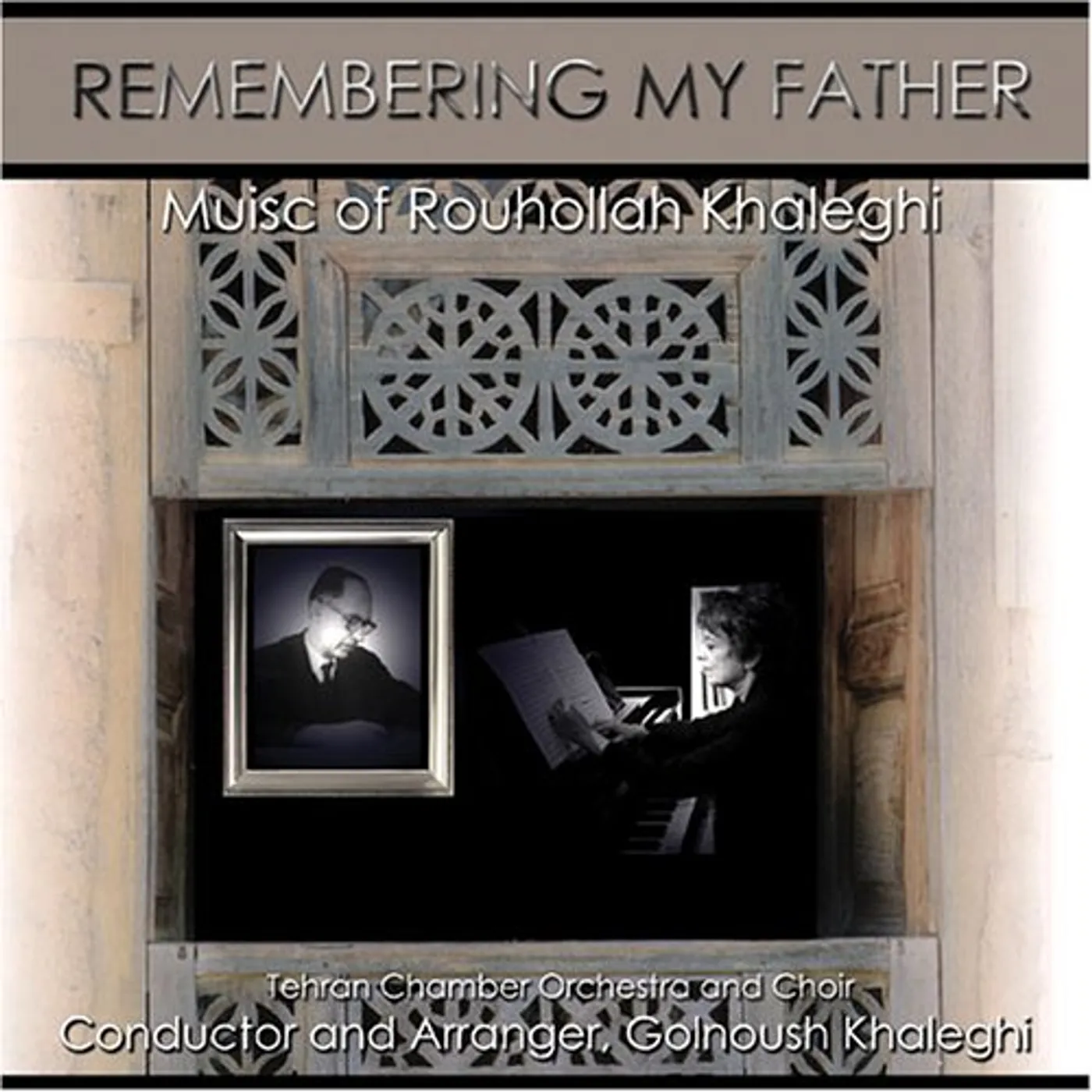 Rouhollah Khaleghi REMEMBERING MY FATHER CD