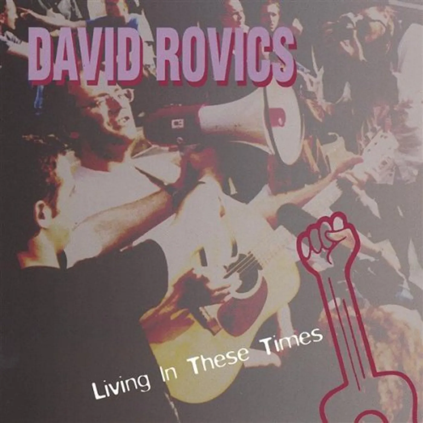 David Rovics LIVING IN THESE TIMES CD