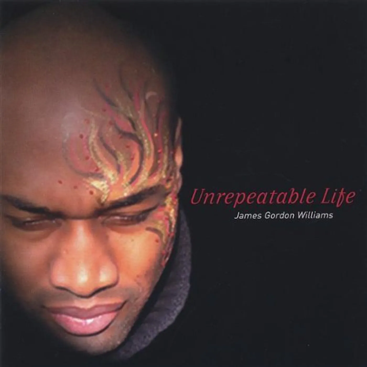 James Gordon Williams UNREPEATABLE LIFE CD