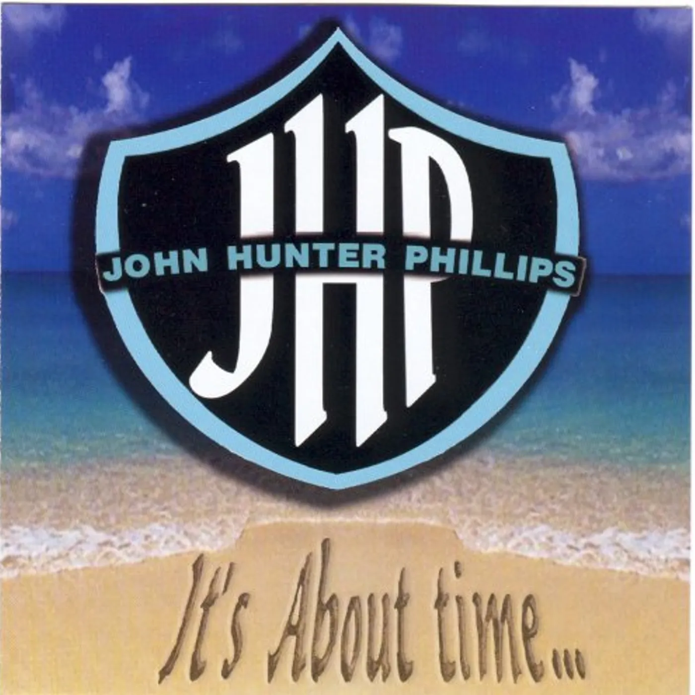 John Hunter Phillips IT'S ABOUT TIME CD