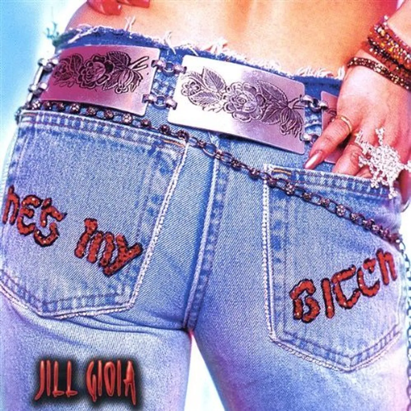 Jill Gioia HES MY BITCH CD