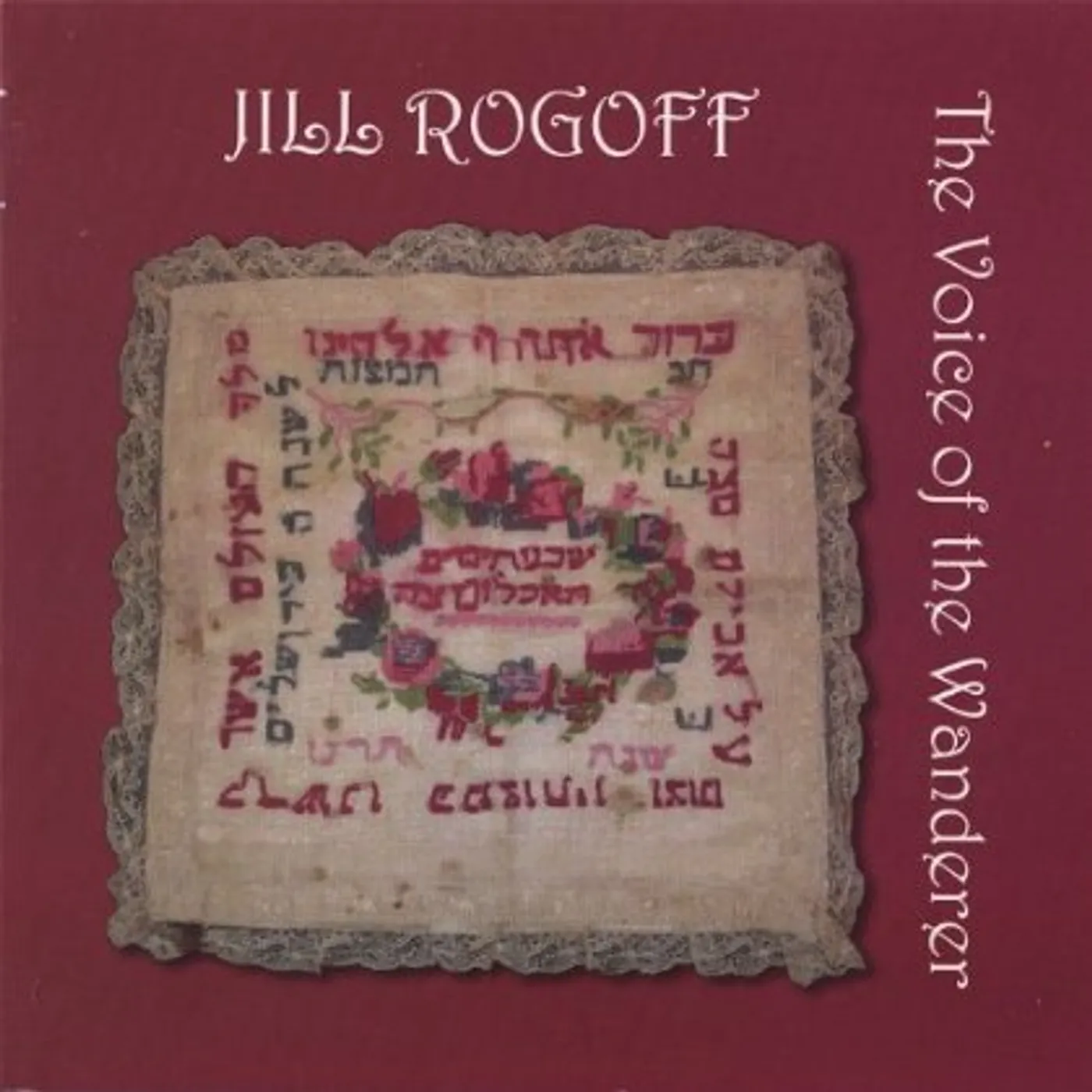 Jill Rogoff VOICE OF THE WANDERER CD