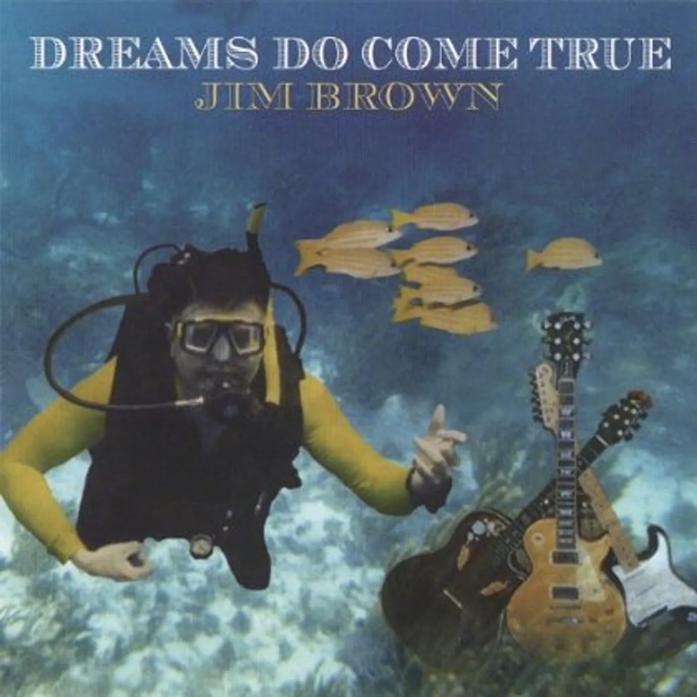 Jim Brown DREAMS DO COME TRUE CD