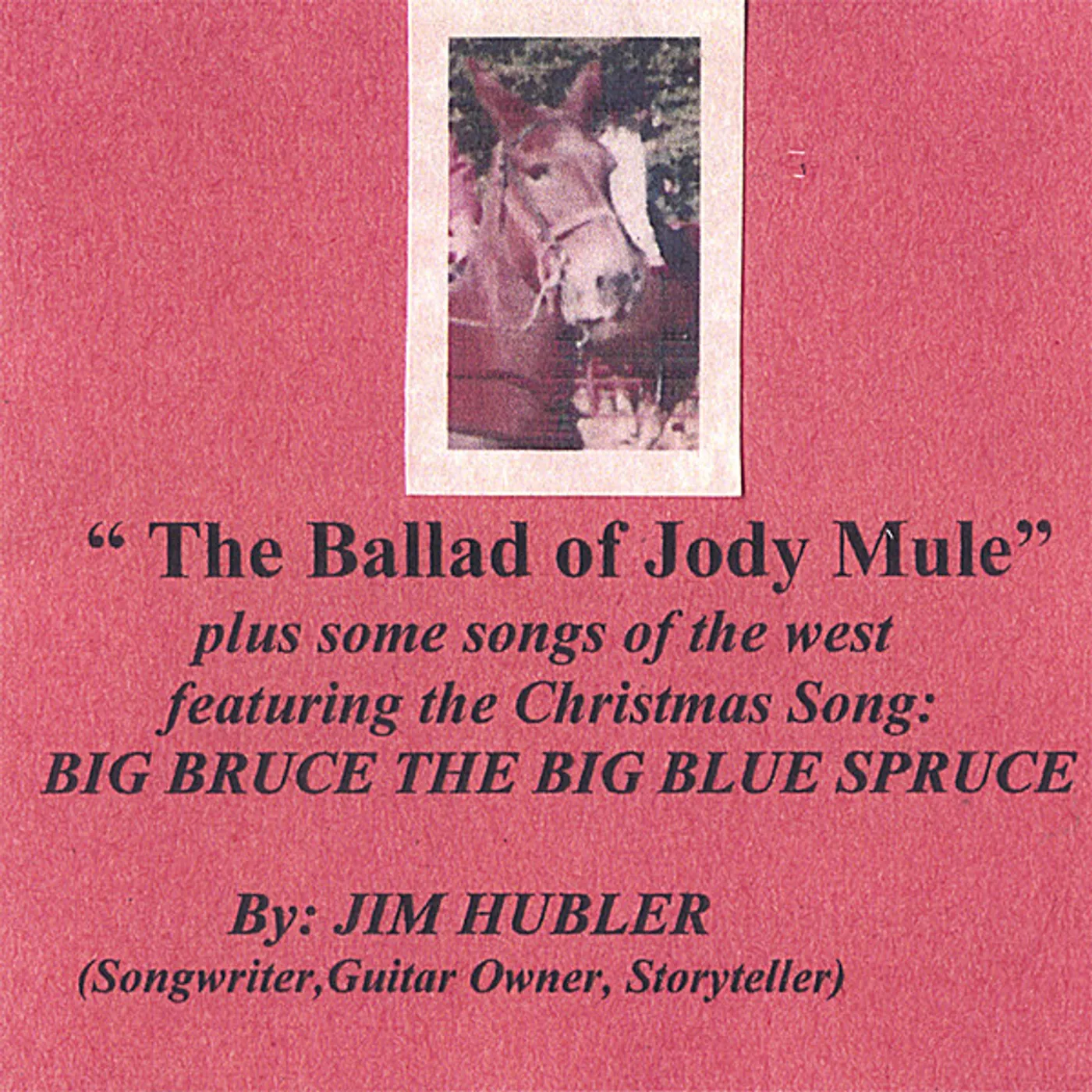 Jim Hubler BALLAD OF JODY MULE CD