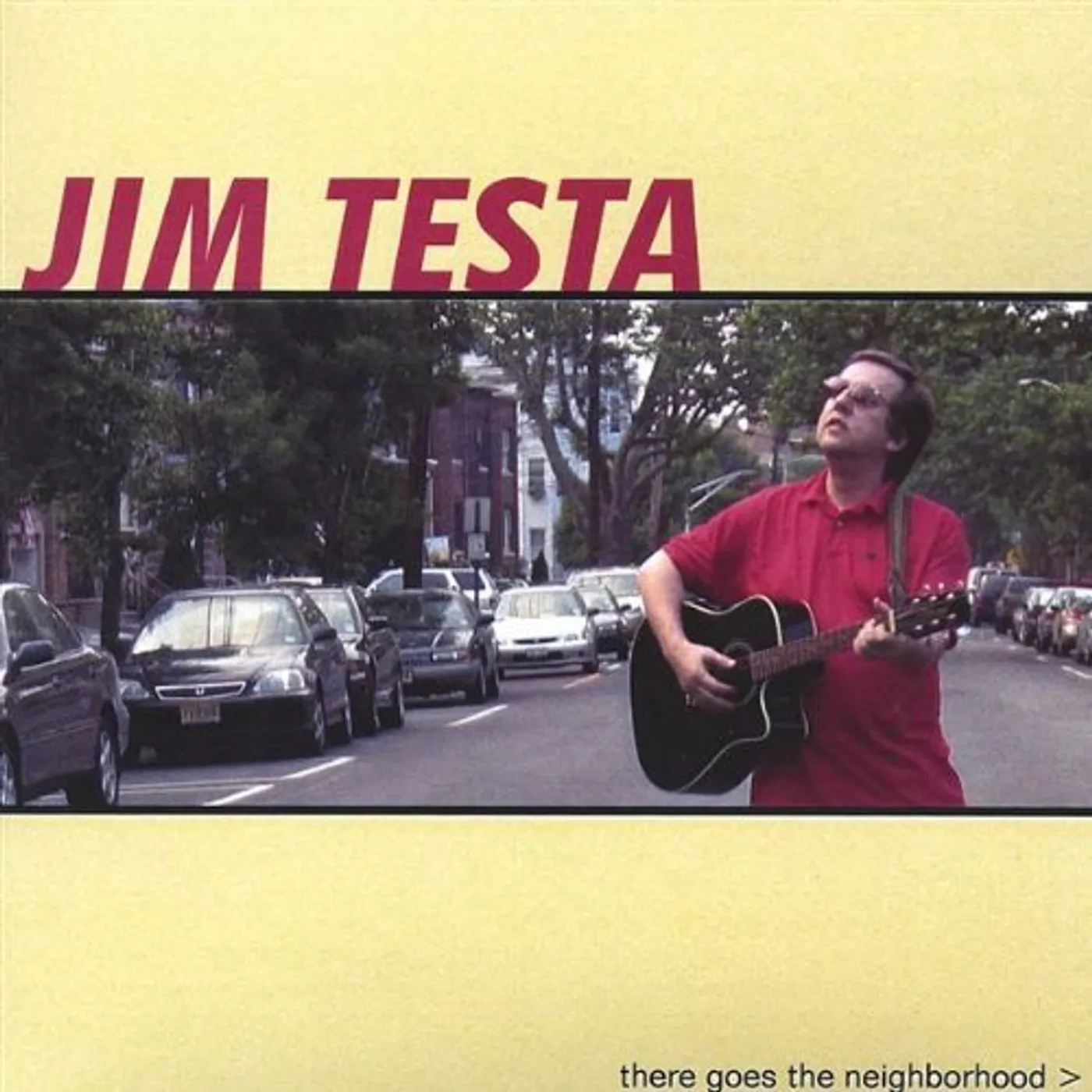 Jim Testa THERE GOES THE NEIGHBORHOOD CD