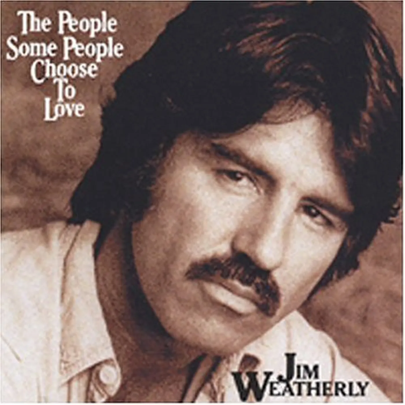 Jim Weatherly PEOPLE SOME PEOPLE CHOOSE TO LOVE CD