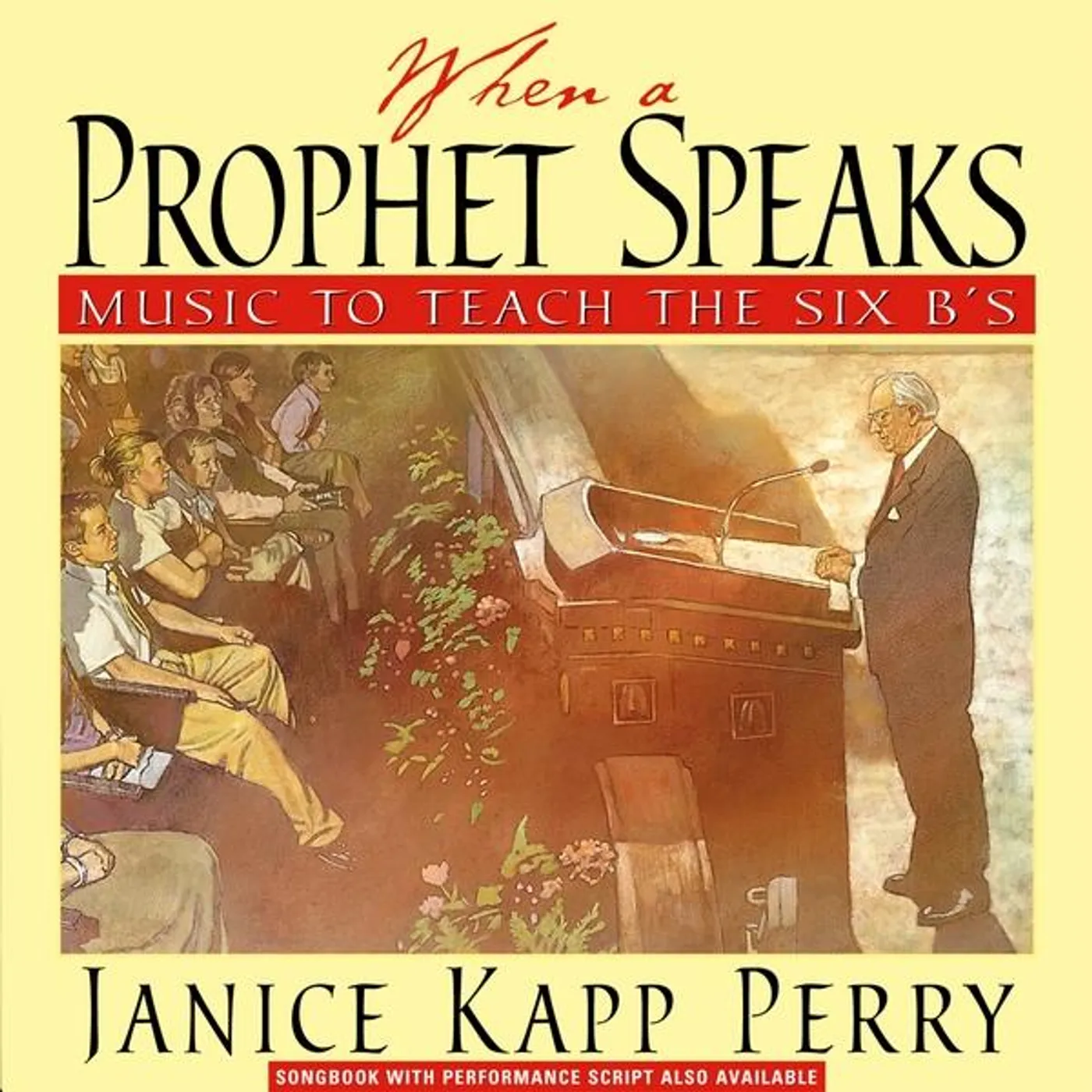 Janice Kapp Perry WHEN A PROPHET SPEAKS: MUSIC TO TEACH THE SIX B'S CD