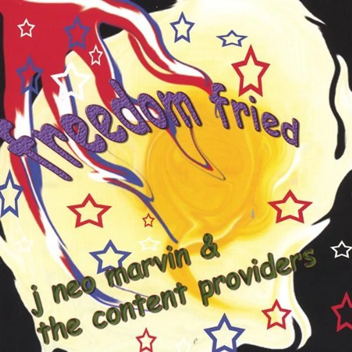 J Neo Marvin & the Content Providers FREEDOM FRIED CD