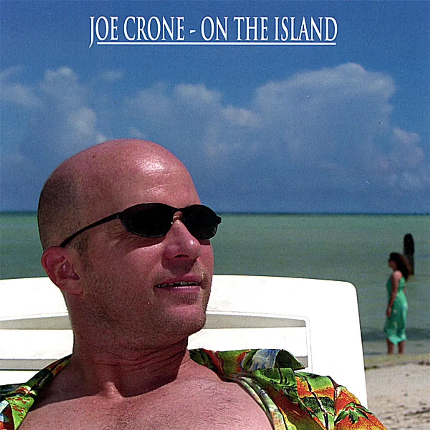 Joe Crone ON THE ISLAND CD