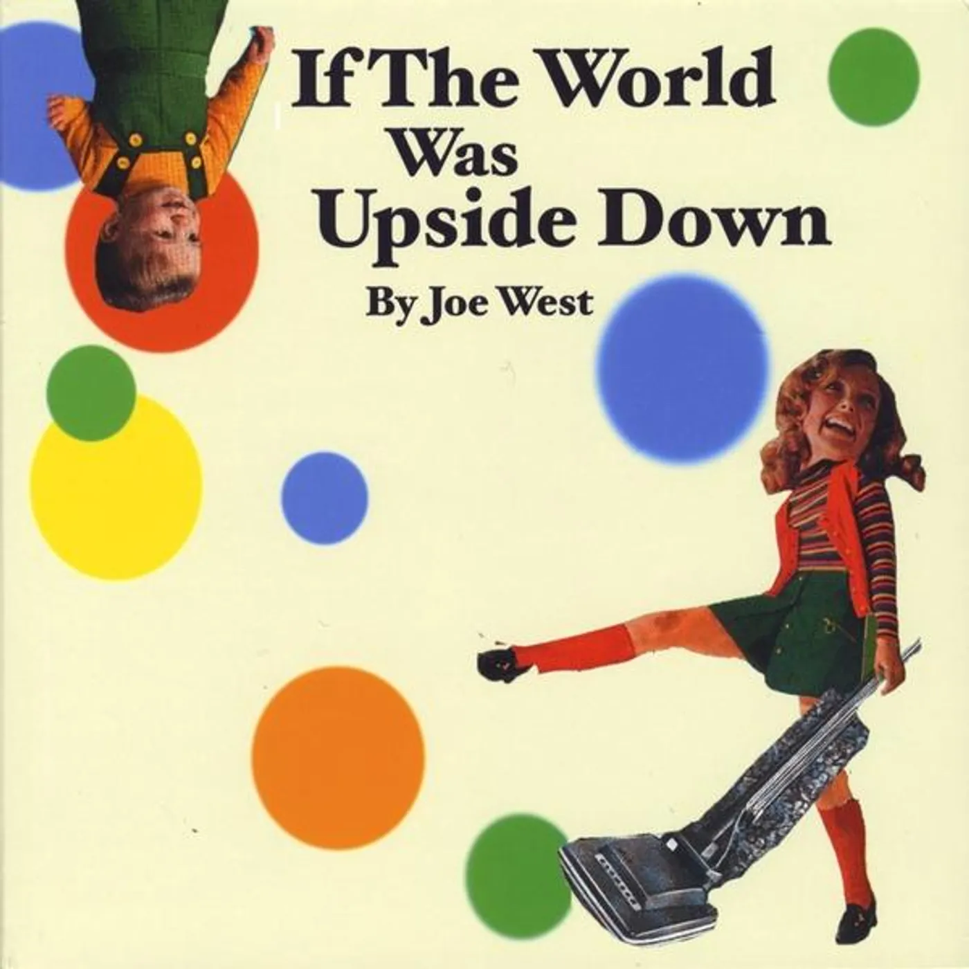 Joe West IF THE WORLD WAS UPSIDE DOWN CD
