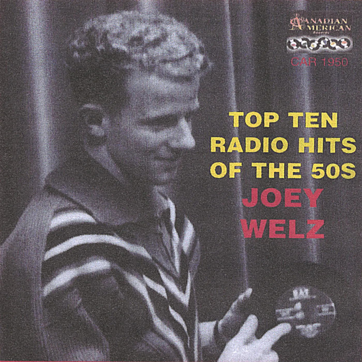 Joey Welz TOP 12 RADIO HITS OF THE 50S CD