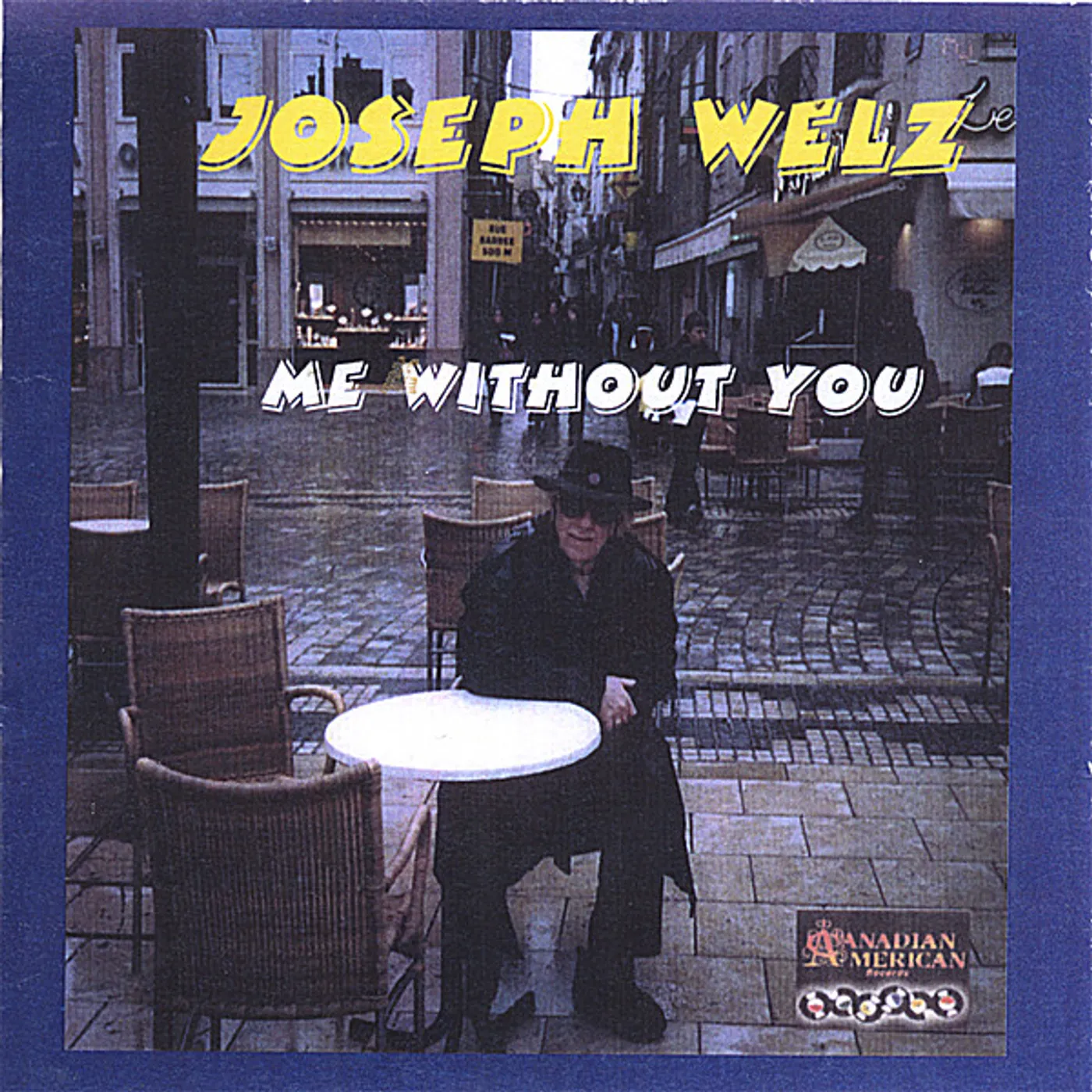 Joey Welz ME WITHOUT YOU CD